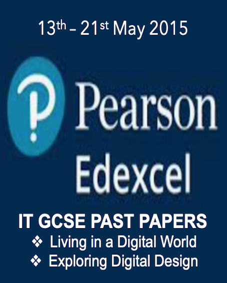 13TH - 21ST OF MAY 2015 Information Technology GCSE PAST PAPERS with marking schemes
