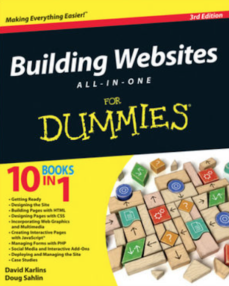 Building Websites All-in-One For Dummies. (3rd Edition) (By David Karlins & Doug Sahlin)