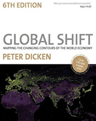 Global Shift: Mapping the changing Contours of world Economy (6th Edition) By Peter Dicken