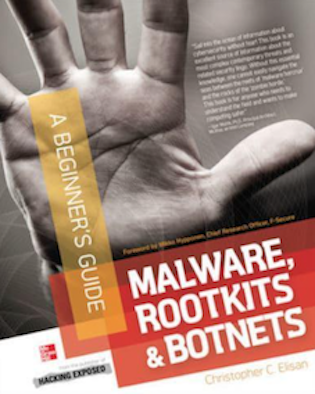 Malware, Rootkits & Botnets: A beginner's Guide (By Christopher C. Elisan)