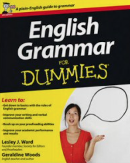 English Grammar for Dummies (By Lesley J. Ward & Geraldine Woods)