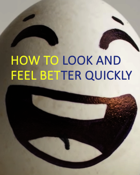How to Look and Feel Better Quickly