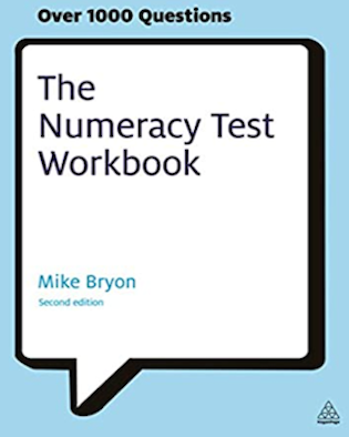 Numeracy Test Workbook: Over 1000 questions (By Mike Bryon)